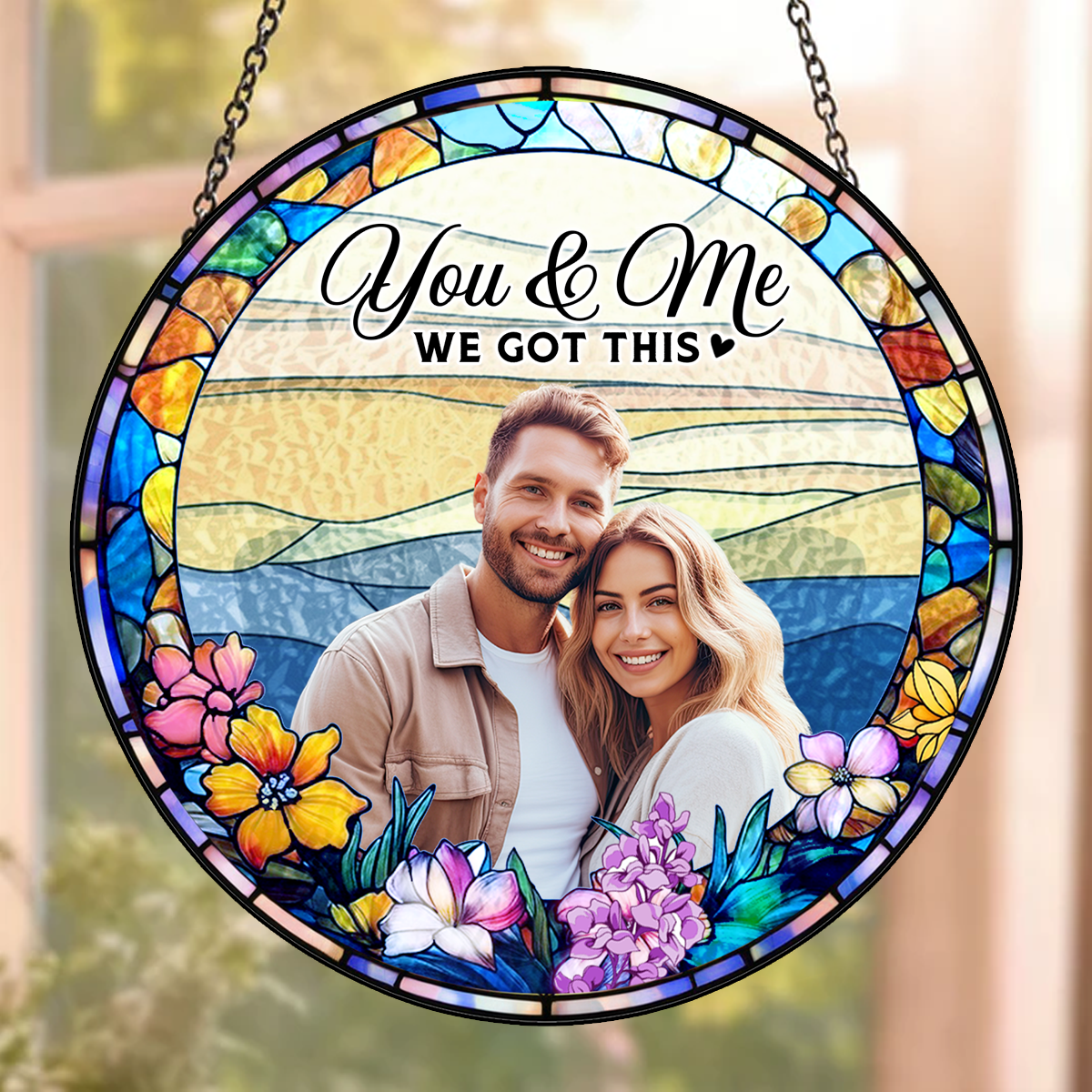 Custom Photo Portrait You & Me We Got This Couple - Personalized Acrylic Window Hanging Suncatcher