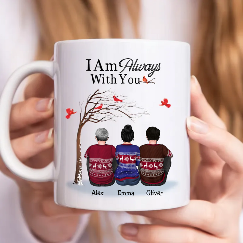 Family - I Am Always With You -  Personalized Mug