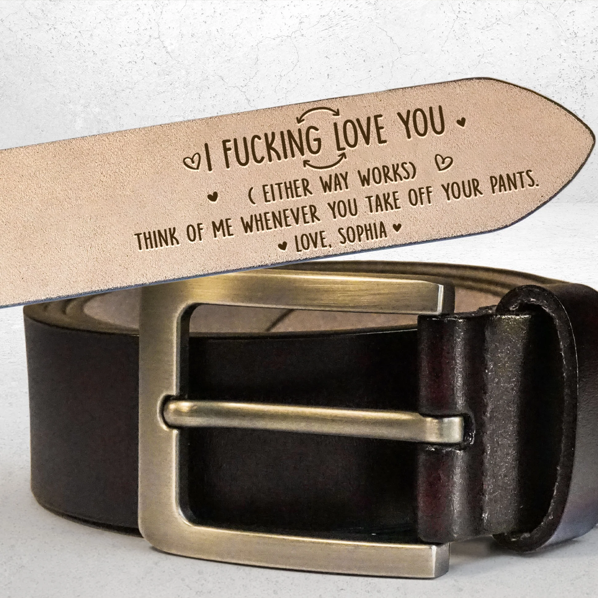 Either Way Works I Love You - Personalized Engraved Leather Belt