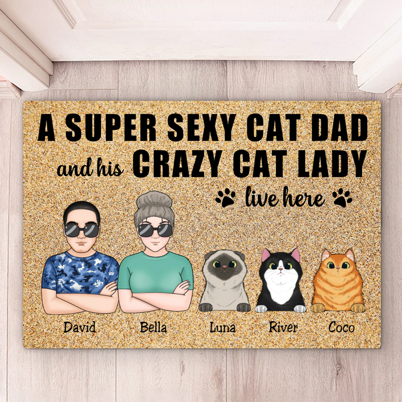 Cat Lovers - A Super Sexy Cat Dad And His Crazy Cat Lady Live Here - Personalized Doormat