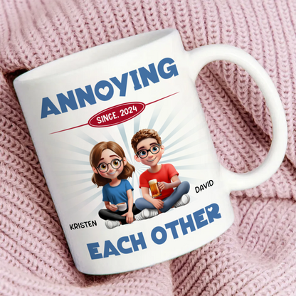 Annoying Each Other Couple I'm Yours No Refund - Personalized Mug