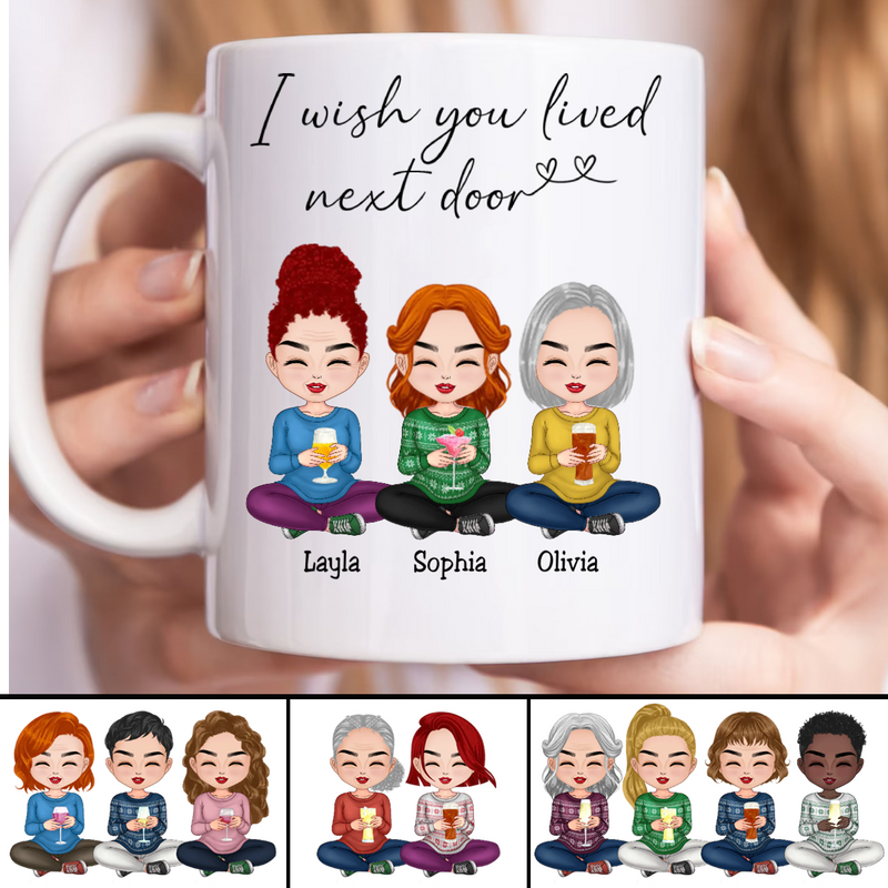 Friends - I Wish You Lived Next Door - Personalized Mug