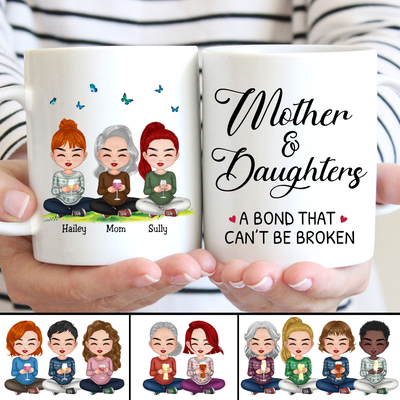 Family - Mother Daughter A Bond That Can‘t Be Broken - Personalized Mug (LL) V2