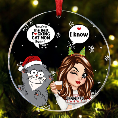 Meowy Christmas You're The Best Cat Mom Ever - Personalized Circle Acrylic Ornament