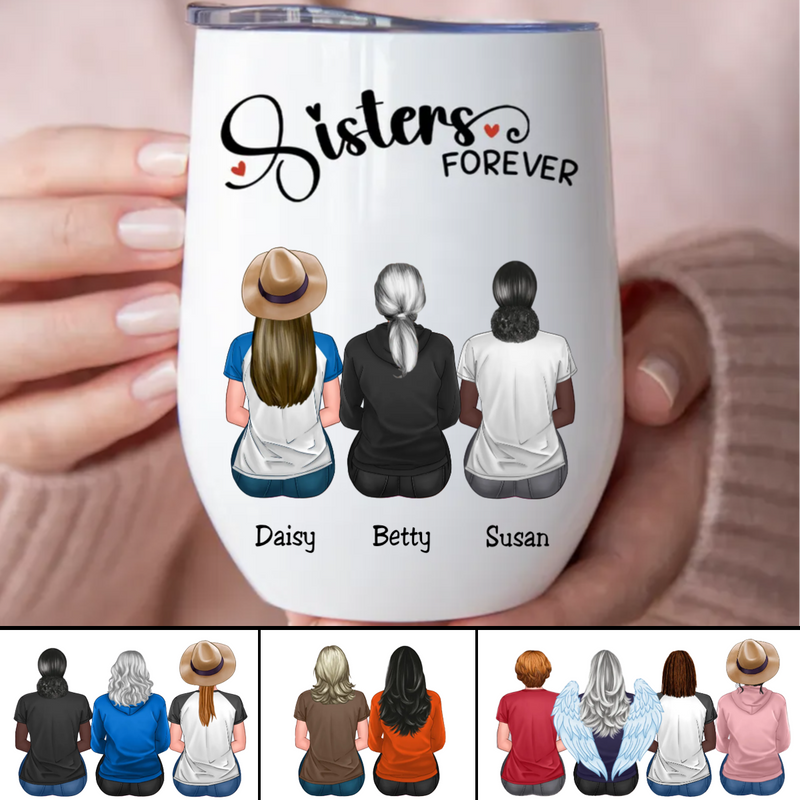 Sisters - Sisters Forever V4 - Personalized Wine Tumbler