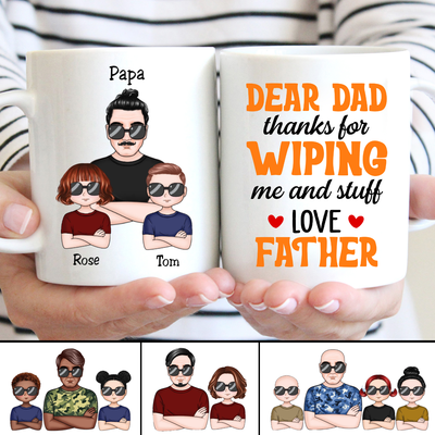 Father's Day - Dear Dad, Thanks For Wiping Me And Stuff - Personalized Mug