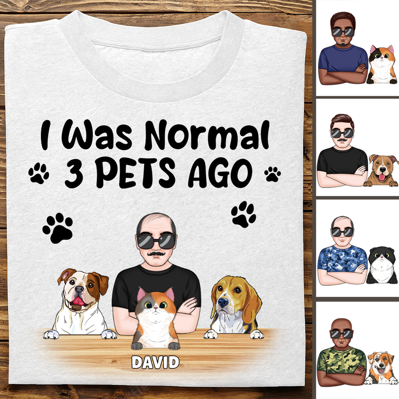 Pet Lovers - I Was Normal 6 Pets Ago- Personalized Unisex T-shirt