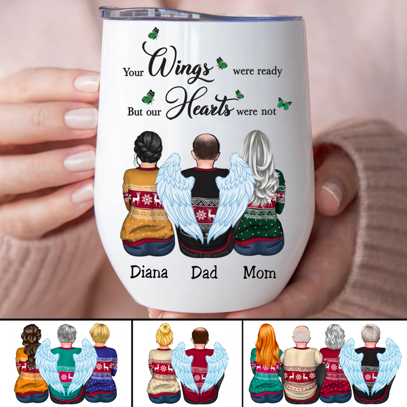 Family - Your Wings Were Ready But Our Hearts Were Not - Personalized Wine Tumbler (QH)