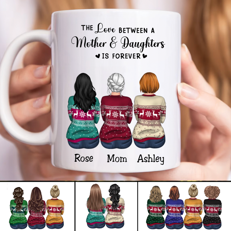 The Love Between A Mother And Daughters Is Forever - Personalized Mug (QH)