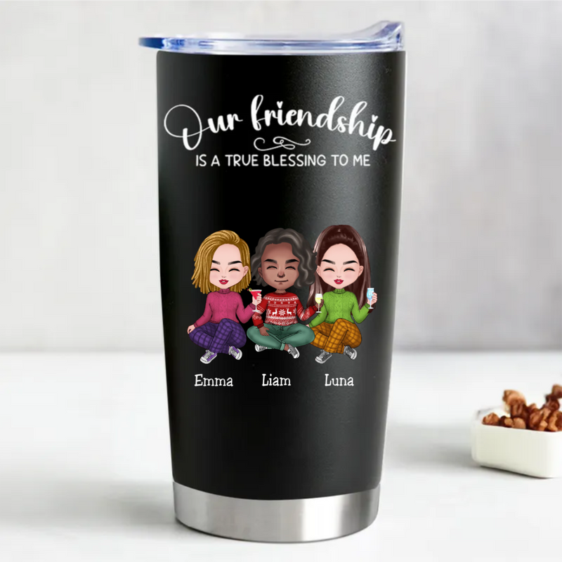 Friends - Our Friendship Is A True Blessing To Me - Personalized Tumbler (BL)