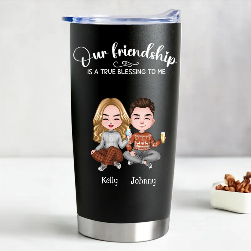 Friends - Our Friendship Is A True Blessing To Me - Personalized Tumbler (BL)