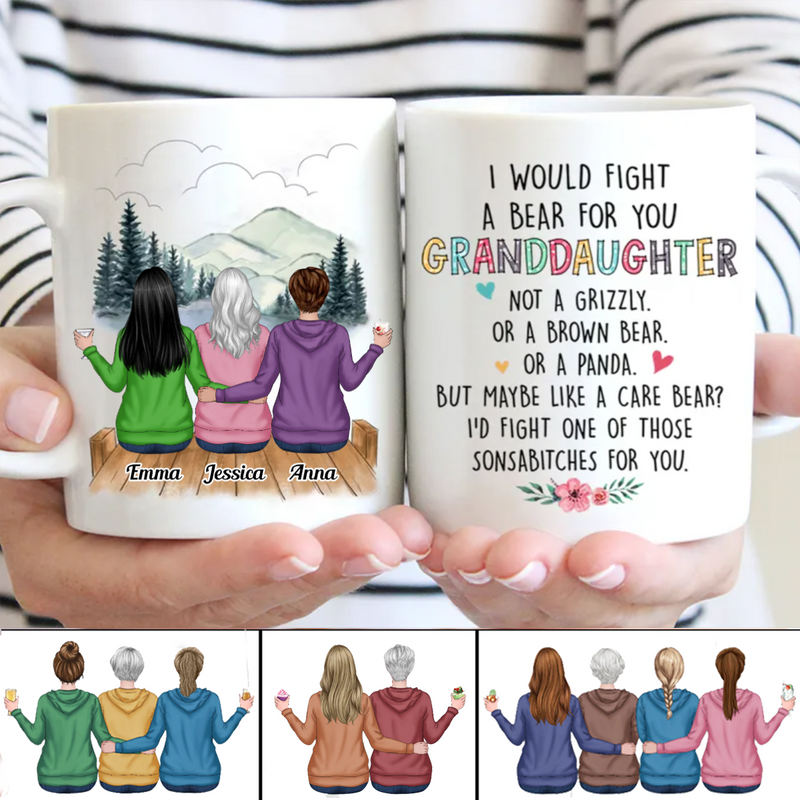 I Would Fight A Bear For You Granddaughter - Personalized Mug