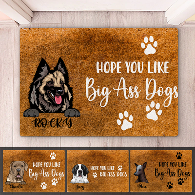 Dog Lovers - Hope You Like Big Ass Dogs - Personalized Doormat - Makezbright Gifts