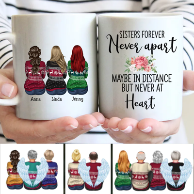 Sisters Forever Never Apart Maybe In Distance But Never At Heart - Personalized Mug - Makezbright Gifts