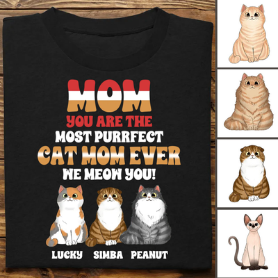Cat Lovers - The Most Purrfect Cat Mom Ever - Personalized T-Shirt