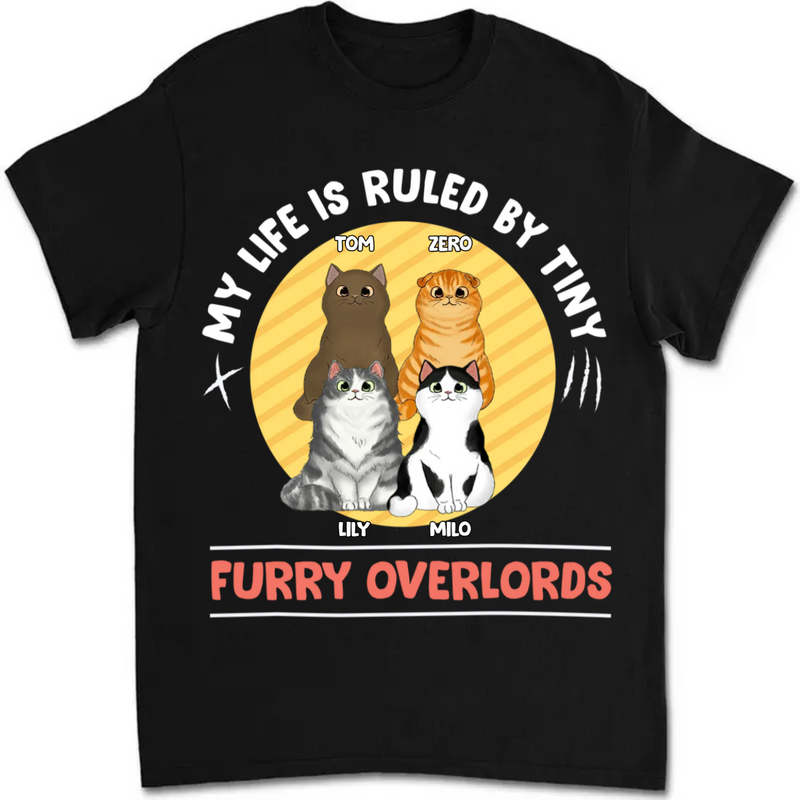 Cat Lovers - My Life Is Ruled By Tiny Furry Overlords - Personalized Unisex T-shirt