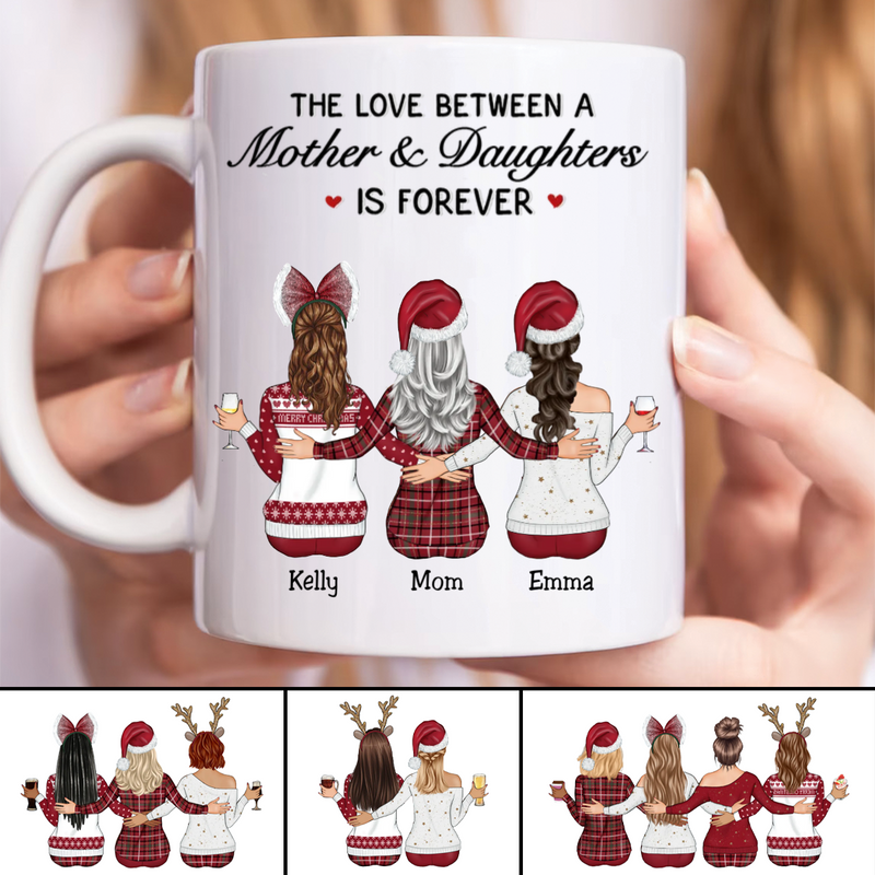 Mother - The Love Between Mother And Daughters Is Forever - Personalized Mug (II)