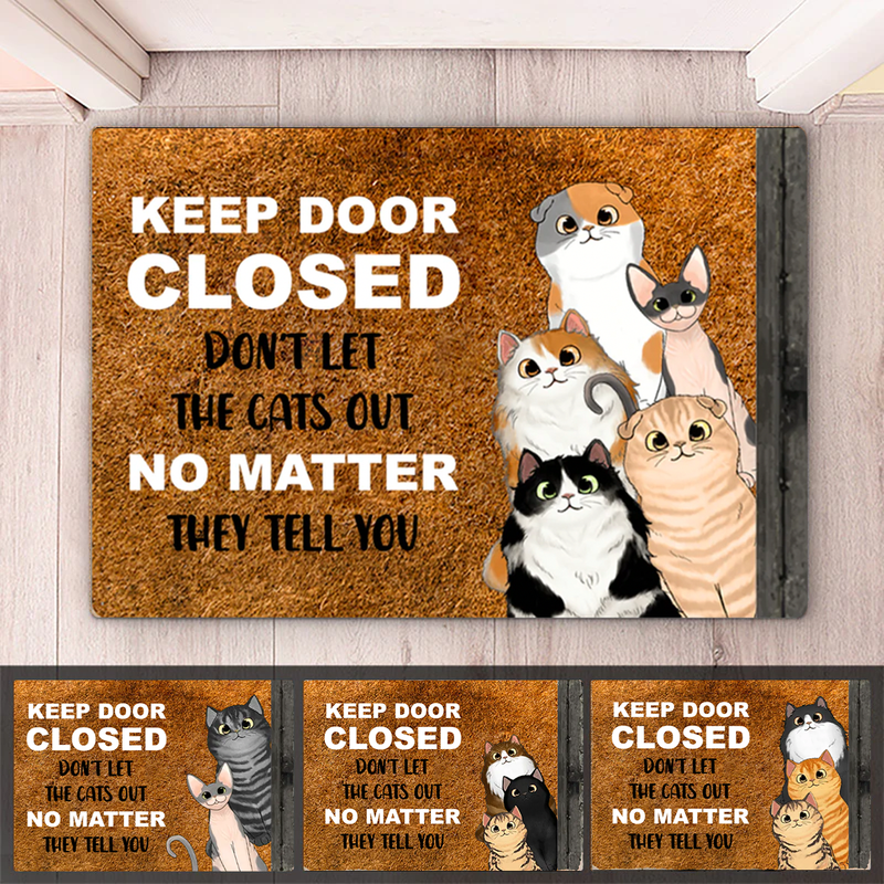 Cat Lovers - Keep Door Closed Don&