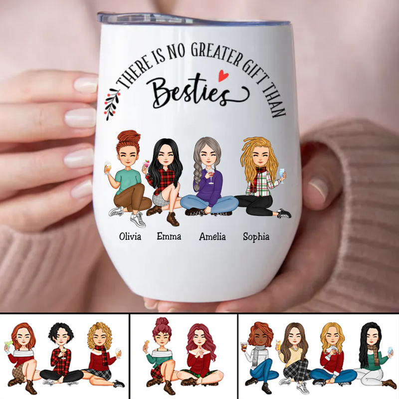 Besties - There Is No Greater Gift Than Besties - Personalized Wine Tumbler (NM)