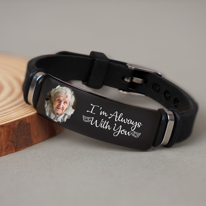 Custom Photo I'm Always With You - Memorial Gift For Family, Friend - Personalized Engraved Bracelet