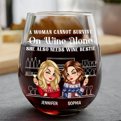 A Woman Cannot Survive On Wine Alone Besties - Personalized Stemless Wine Glass