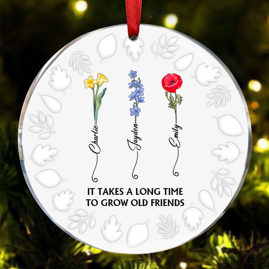 Birth Flower Grow An Old Friend - 3D Embossed Effect Printed Ornament, Personalized Circle Acrylic Ornament