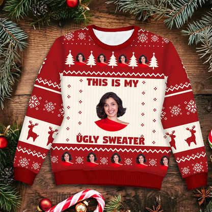 Custom Photo This Is My Ugly Sweater - Christmas, Gift For Yourself - Personalized Unisex Ugly Sweater