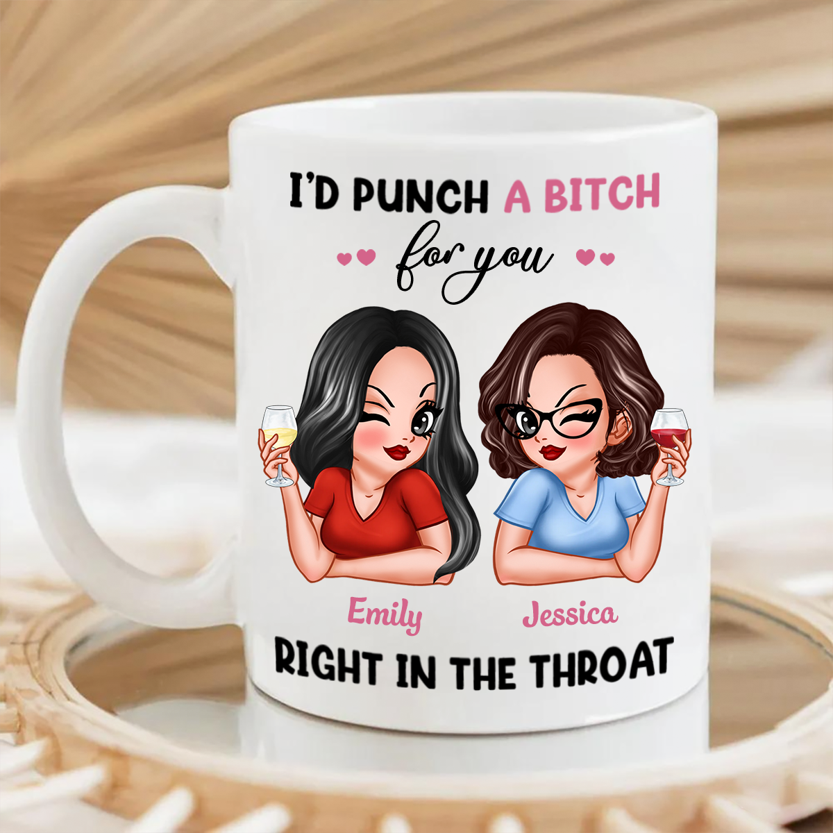 I'd Punch A Bitch For You Sassy Besties Personalized Mug, Funny Gift For Best Friends, BFF