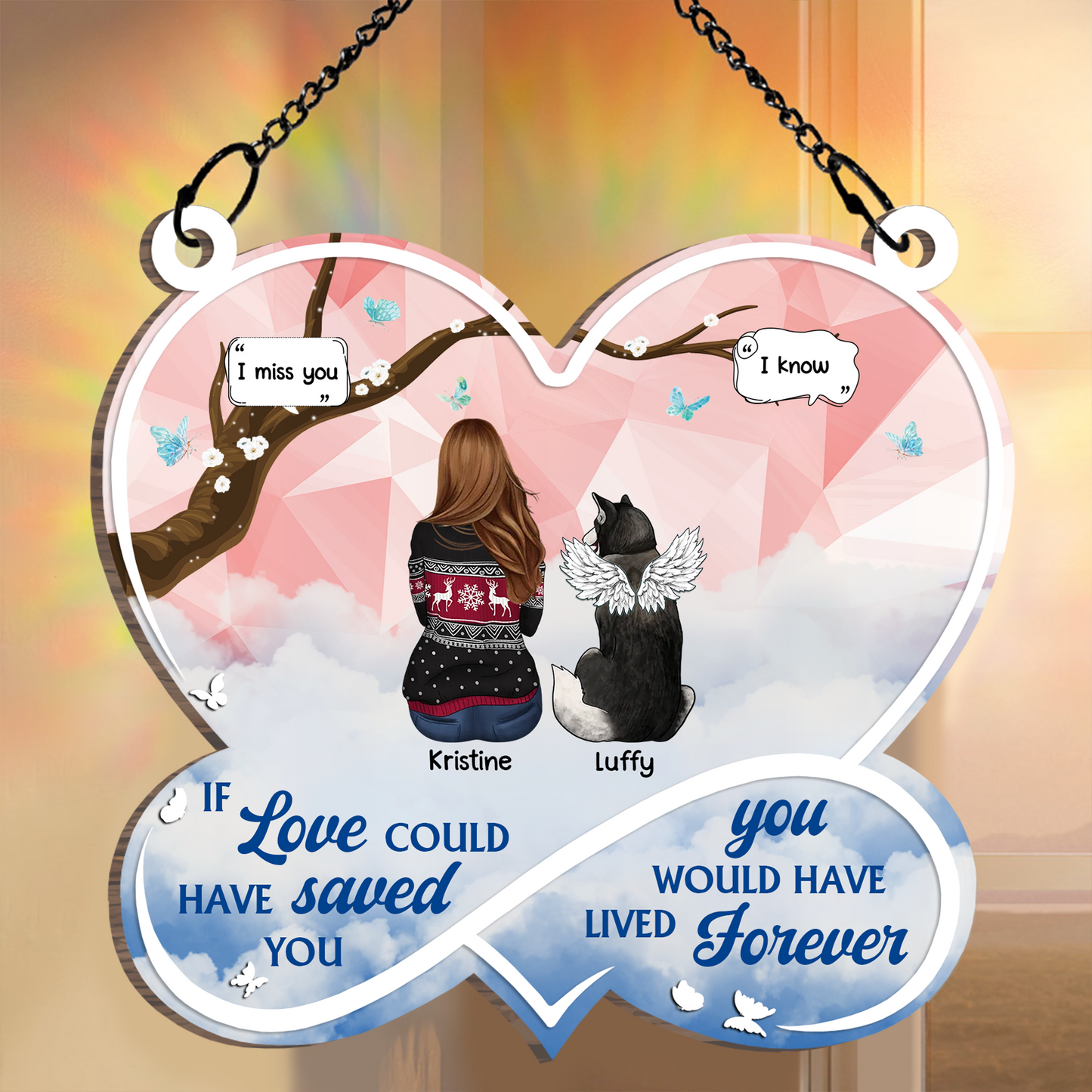 If Love Could Have Saved You Pet Memorial - Personalized Window Hanging Rainbow Suncatcher