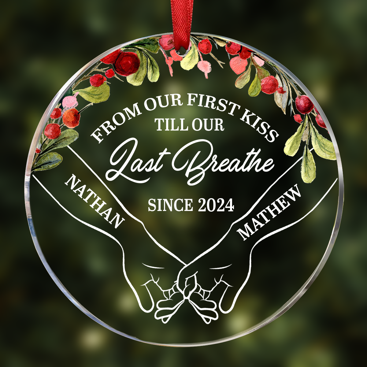 Holding Hands From Our First Kiss Till Our Last Breath - Personalized Circle Acrylic Ornament