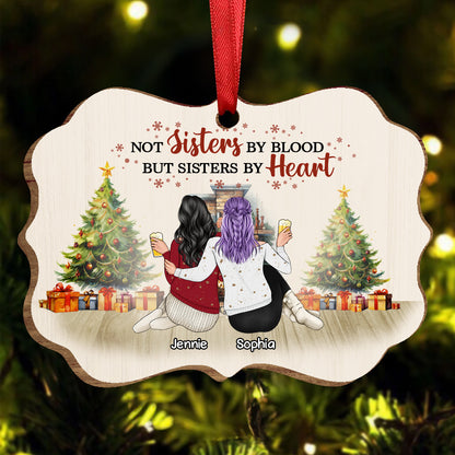 Best Friends Not Sisters By Blood But Sisters By Heart - Christmas Gift For BFF - Personalized Wooden Ornament