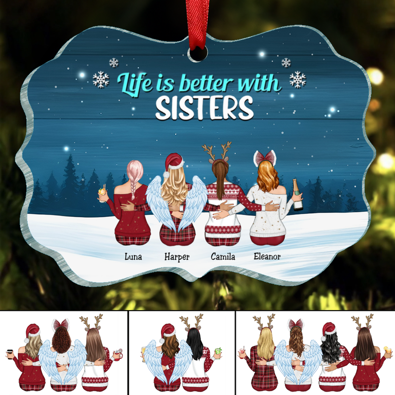 Family - Life Is Better With Sisters - Personalized Acrylic Ornament