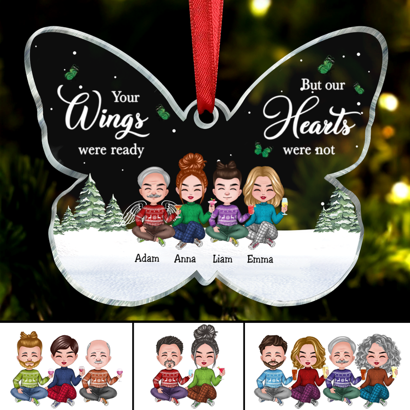 Family - Your Wings Were Ready But Our Hearts Were Not - Personalized Butterfly Acrylic Ornament (NM)