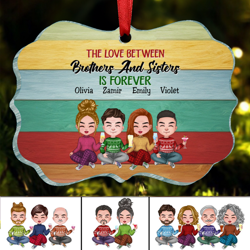 Brothers & Sisters - The Love Between Brothes & Sisters Is Forever - Personalized Ornament(NV)