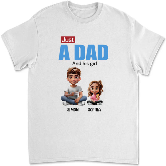 Just A Dad And His Girl 3D Cartoon - Personalized T Shirt