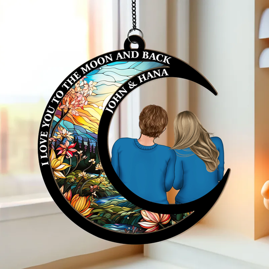 I Love You To The Moon And Back Forever - Personalized Window Hanging Suncatcher Ornament