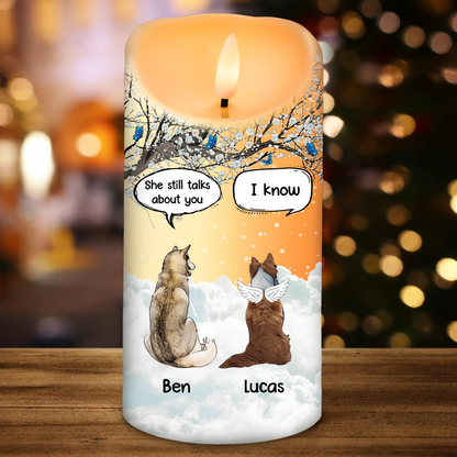 They Still Talk About You Memorial Pet Lovers - Personalized Flameless LED Candle