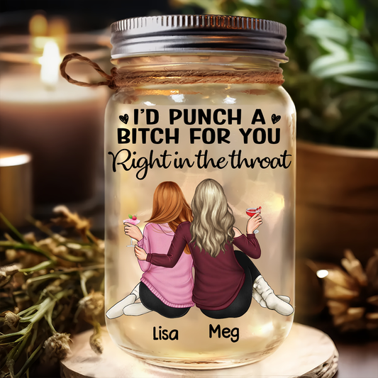 Right In The Throat Women Best Friends - Personalized Mason Jar Light