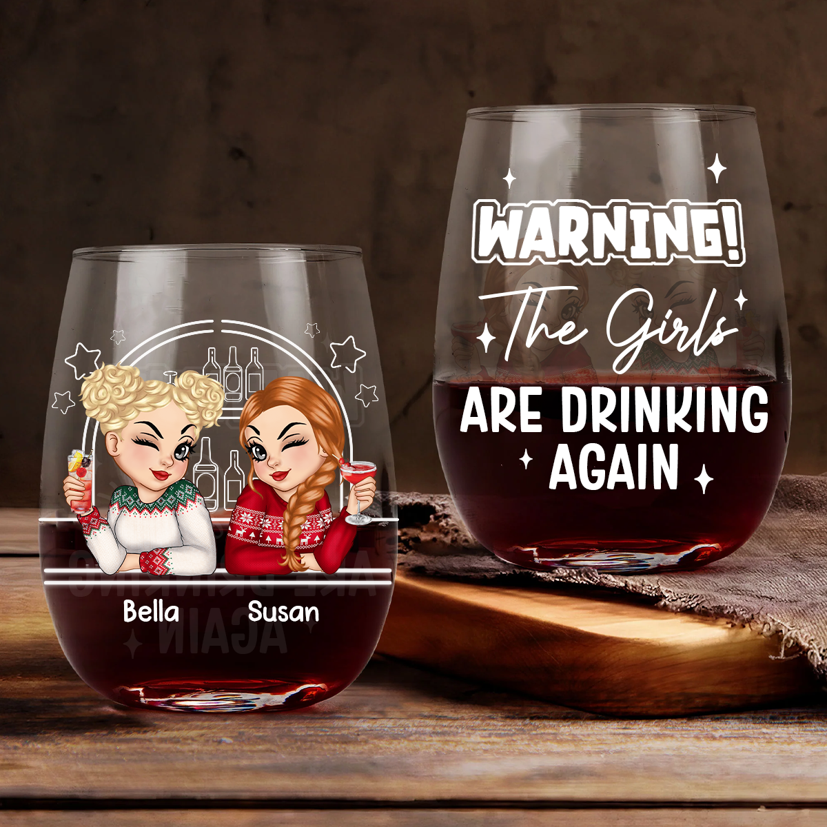 Warning The Girls Are Drinking Again - Personalized Stemless Wine Glass