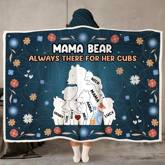 Mama Bear Always There For Her Cubs - Personalized Wearable Hooded Blanket