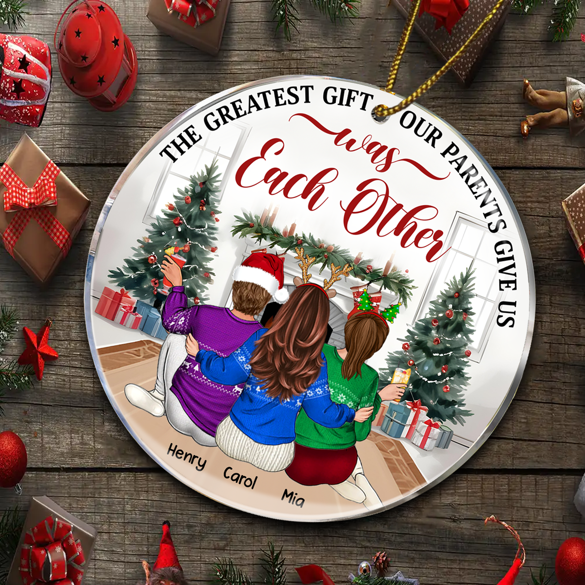 The Greatest Gift Our Parents Gave Us Was Each Other Christmas - Personalized Circle Acrylic Ornament