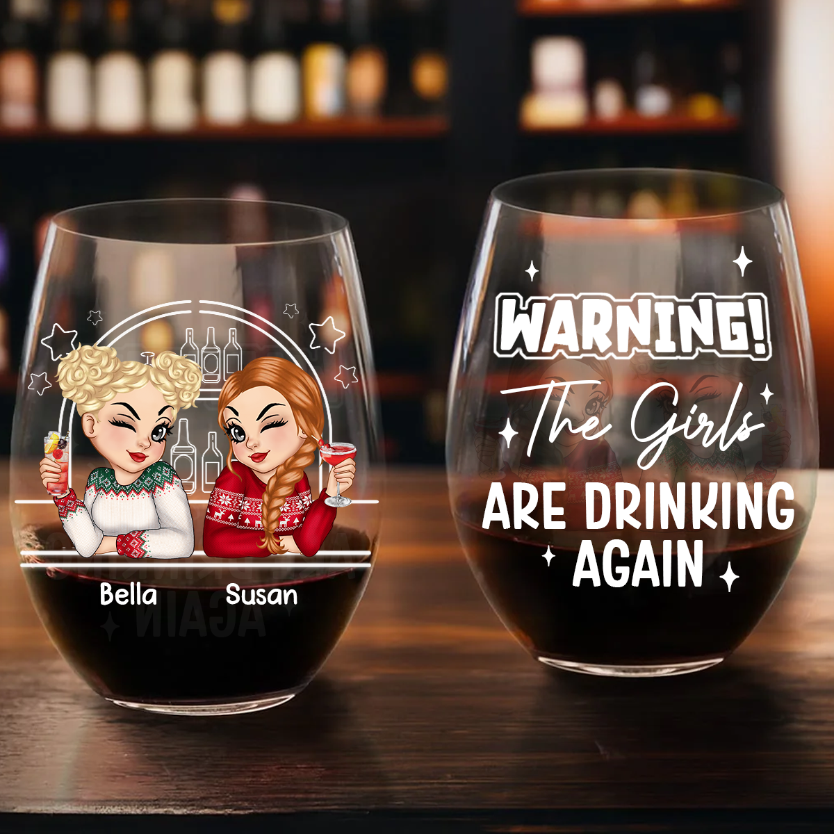 Warning The Girls Are Drinking Again - Personalized Stemless Wine Glass