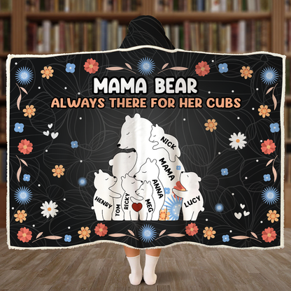 Mama Bear Always There For Her Cubs - Personalized Wearable Hooded Blanket