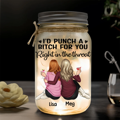 Right In The Throat Women Best Friends - Personalized Mason Jar Light