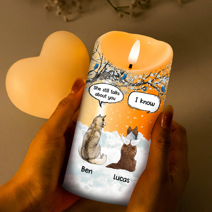 They Still Talk About You Memorial Pet Lovers - Personalized Flameless LED Candle