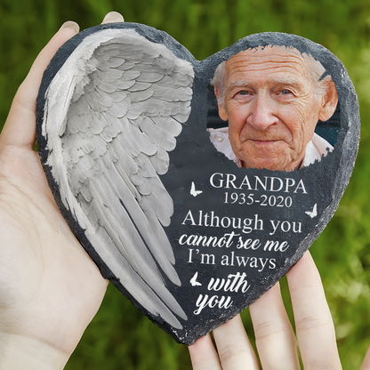 Custom Photo Although You Cannot See Me I'm Always With You - Personalized Heart Memorial Garden Stone