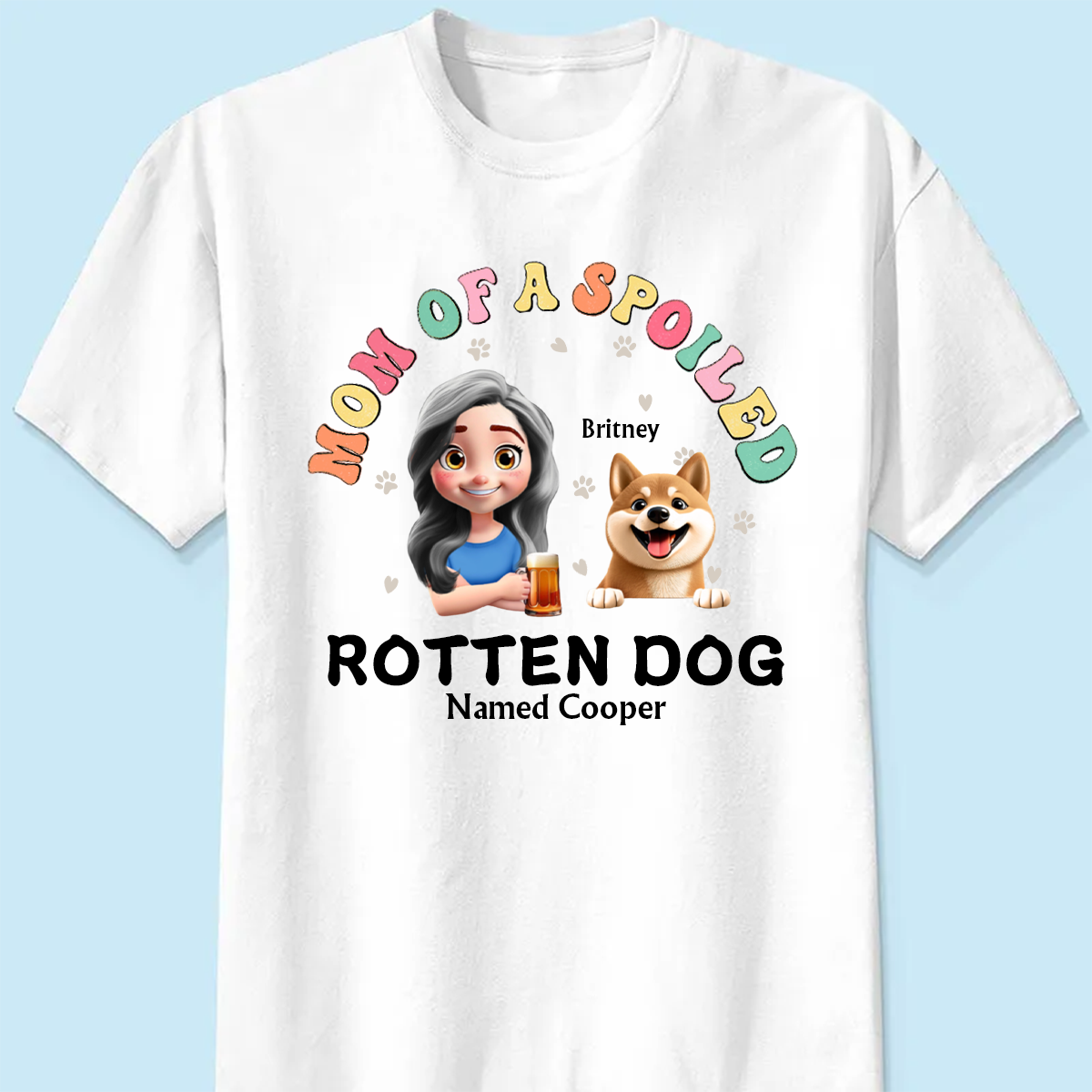 Spoiled Rotten Dog Named - Personalized T Shirt