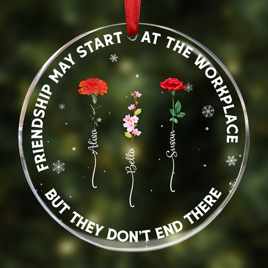 Friendships May Start At The Workplace Birth Flower - Personalized Circle Acrylic Ornament