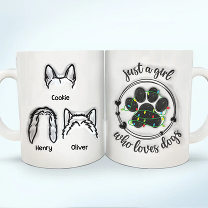 Christmas Paw Print Just A Girl Boy Who Loves Dogs - 3D Inflated Effect Printed Mug, Personalized White Edge-to-Edge Mug