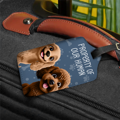 Property Of My Human 3D Effect Dogs - Personalized Luggage Tag